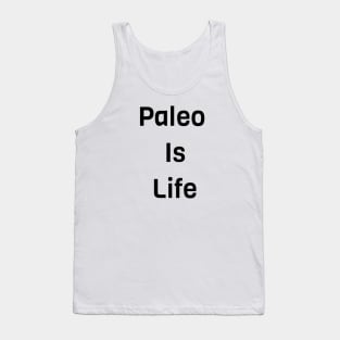 Paleo Is Life Tank Top